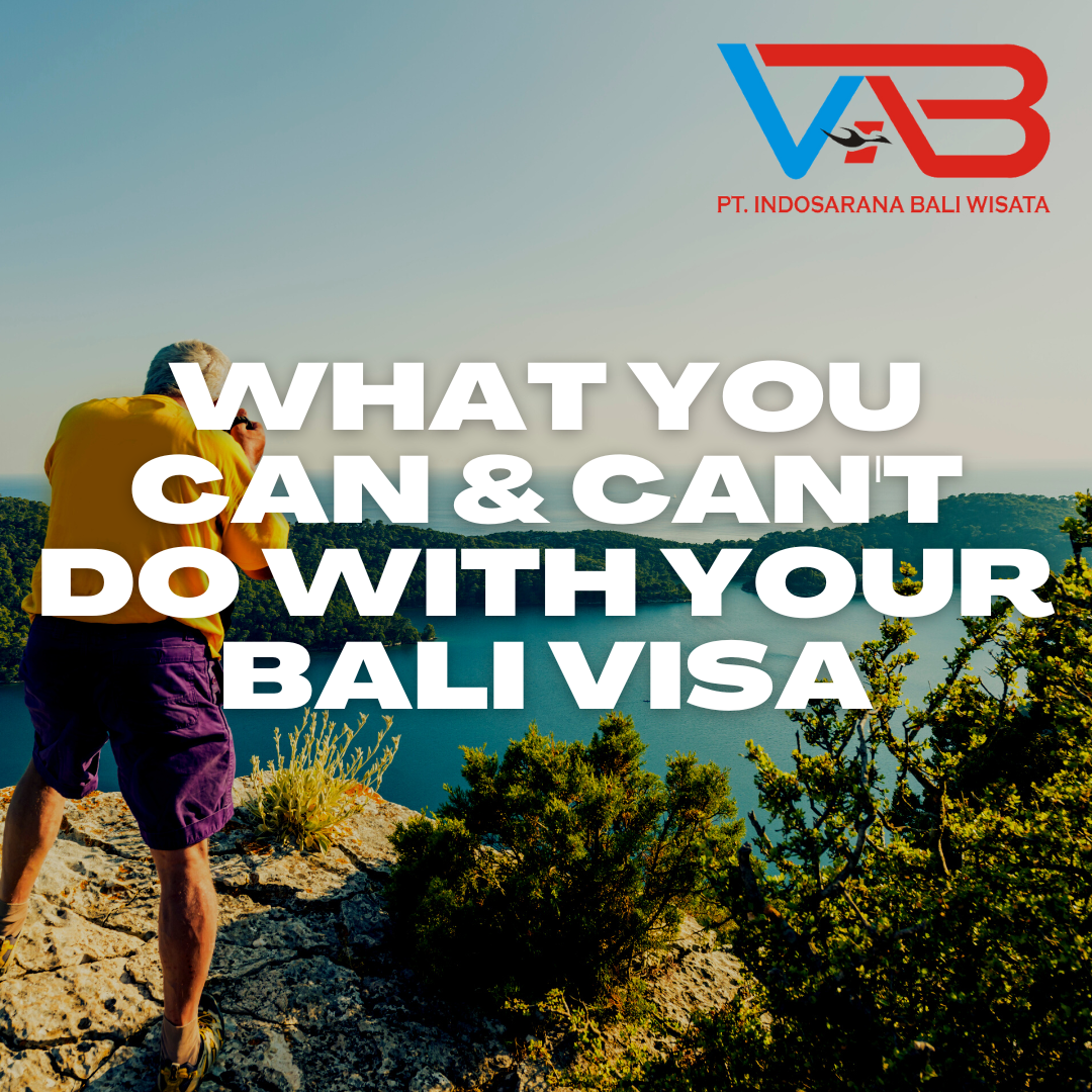 Bali Visa - What You Can and Can't Do - Tourist, Investor & Work KITAS